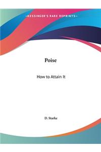 Poise: How to Attain It