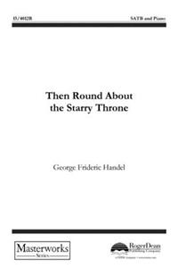 Then Round about the Starry Throne