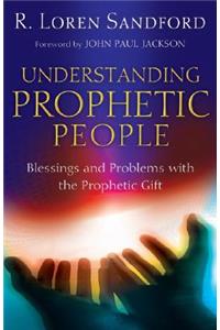 Understanding Prophetic People