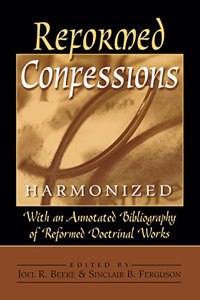 Reformed Confessions Harmonized