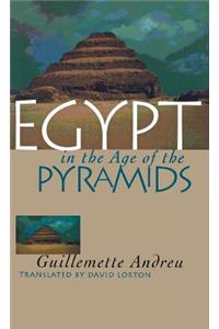 Egypt in the Age of the Pyramids