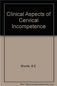 Clinical Aspects of Cervical Incompetence