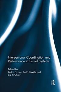 Interpersonal Coordination and Performance in Social Systems