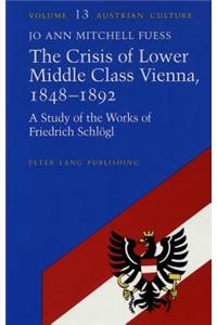 Crisis of Lower Middle Class Vienna, 1848-1892