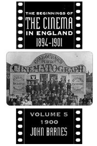 Beginnings of the Cinema in England, 1894-1901