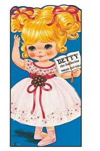 Betty the Ballerina: Press-Out Doll, Clothes to Cut Out & a Story to Read.