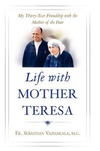 Life with Mother Teresa