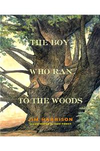 Boy Who Ran to the Woods