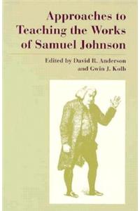 Approaches to Teaching the Works of Samuel Johnson