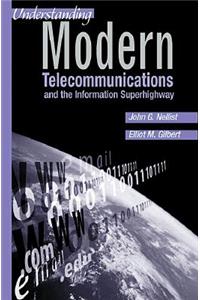 Understanding Modern Telecommunications and the Information Superhighway