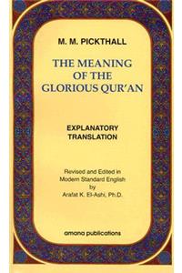 The Meaning of the Glorious Qur'an: Explanatory Translation