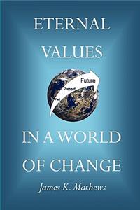 Eternal Values in a World of Change