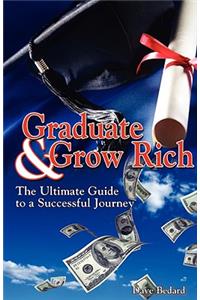 Graduate and Grow Rich