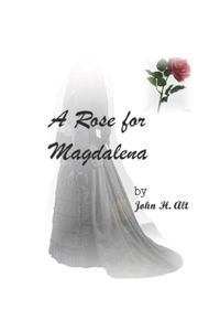 A Rose for Magdalena