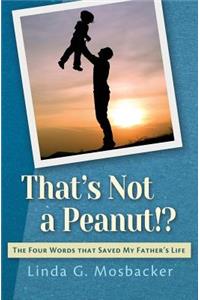 That's Not a Peanut!?