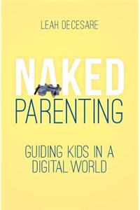 Naked Parenting