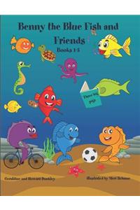 Benny the Blue Fish and Friends Books 1-5