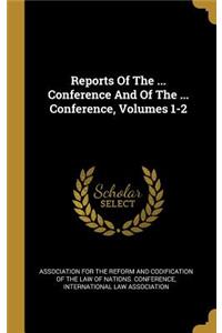 Reports Of The ... Conference And Of The ... Conference, Volumes 1-2