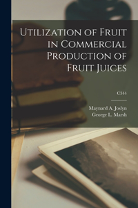 Utilization of Fruit in Commercial Production of Fruit Juices; C344