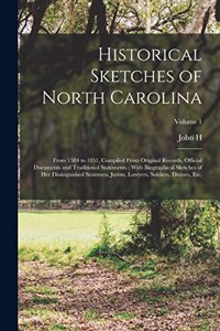 Historical Sketches of North Carolina