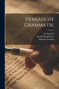 Hebräische Grammatik;
