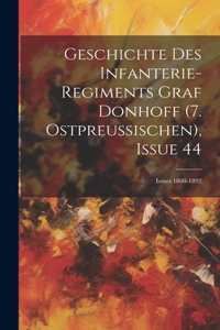 Geschichte Des Infanterie-Regiments Graf Donhoff (7. Ostpreussischen), Issue 44; issues 1860-1892