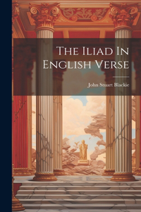 Iliad In English Verse