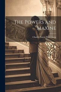 Powers and Maxine