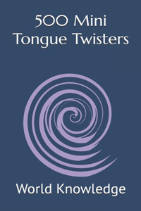500 Mini Tongue Twisters
