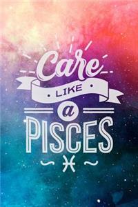 Care Like A Pisces