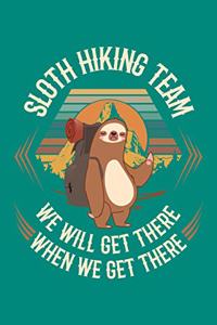 Sloth Hiking Team We Will Get There When We Get There