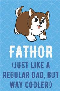 Fathor Just Like A Regular Dad But Way Cooler