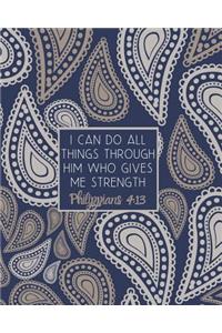 I Can Do All Things Through Him Who Gives Me Strength Philippians 4