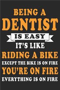Being A Dentist Is Easy