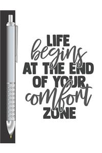 Life Begins At The End Of Your Comfort Zone