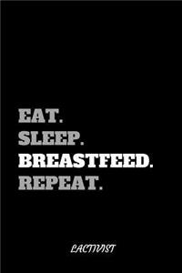 Eat. Sleep. Breastfeed. Repeat.
