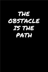 The Obstacle Is The Path��
