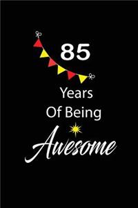 85 years of being awesome