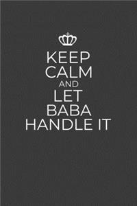 Keep Calm And Let Baba Handle It