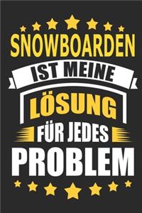 Snowboarden ist meine Lösung für jedes Problem