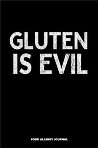 Gluten is Evil Food Allergy Journal