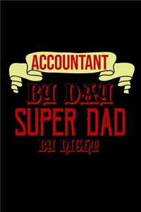 Accountant by day super dad by night