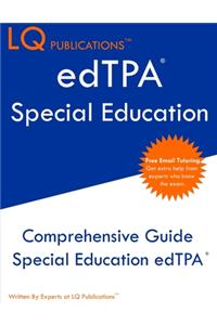 edTPA Special Education: Update 2020 edTPA Special Education Study Guide - Free Online Tutoring - Best Preparation Guide