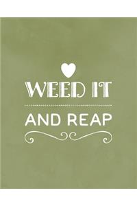 Weed It And Reap