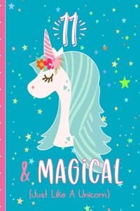 11 & Magical (Just Like a Unicorn)