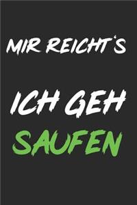 Mir Reichts, Ich Geh Saufen: Notizbuch - Journal - Tagebuch - 110 Linierte Seiten - Du Hast Genug Von Deinem Stressigen Arbeitstag Und Denkst Nur Noch an Bier? Leg Das Notizbuch