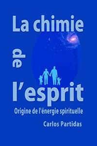 La Chimie de l'Esprit