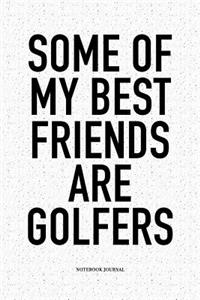 Some of My Best Friends Are Golfers