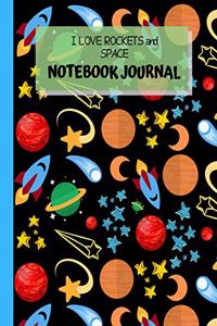 I Love Rockets and Space Notebook Journal