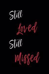 Still Loved Still Missed